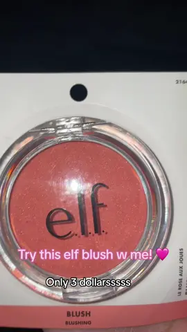 i may be goimg through a blind blush phase rn but i love this so muchh! It was only 3 dollarssss #elf #elfblush #walmart #elfmakeup #makeupelf #trywme #try #makeuptok #makeupfyp #makeupgrwm #makeupforyou #makeuptouchups #makeuptutorial #makeuptransformation #elfcosmetics #fyp #foryou #makeupproducts #makeupwalmart #walmartmakeup 