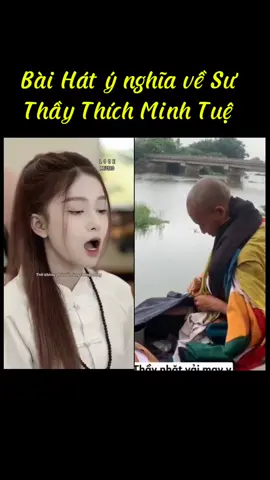 Bài Hát ý nghĩa về Thầy Thích Minh Tuệ  #xuhuongtiktok #xuhuong  #thayminhtue  #thichminhtue  #minhtue 