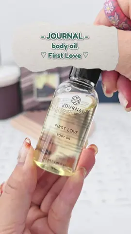 Journal body oil ♡ First Love ♡  #journalbodyoil #JournalBodyOilFirstLove #BodyOil #ออยล์ทาผิวยิปซี #รีวิวบิวตี้   #บิวตี้ #สกินแคร์ #บํารุงผิว #บอดี้ออยล์ 