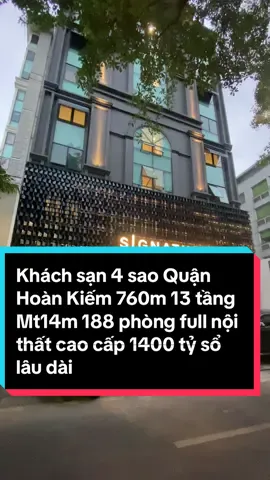 Toà khách sạn 4 sao Trung Tâm Quận Hoang Kiếm 760m 13 tầng MT14m 1400 tỷ sổ lâu dài #phongnhapho #batdongsan #riviewnhadep #khachsan #phongnhato #hotel #hoankiem 