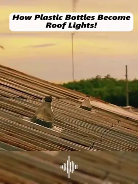 How Plastic Bottles Become Roof Lights! #SolarPower #LightBulb#foryou #foryoupage #fyp #tiktok