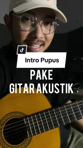 Yuk! kita coba belajar mainin intro lagu pupus pake gitar akustik! Semoga membantu ya temen temen! 🙏 Original Song : Pupus Dewa 19 #pupusdewa19 #dewa19 #ahmaddhani #belajargitar #tutorialgitar 