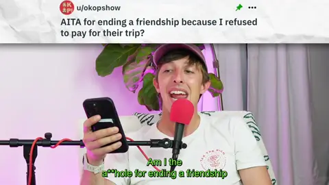 AITA for ending a friendship because I refused to pay for their trip #reddit #redditstories #redditreadings #reddit_tiktok 