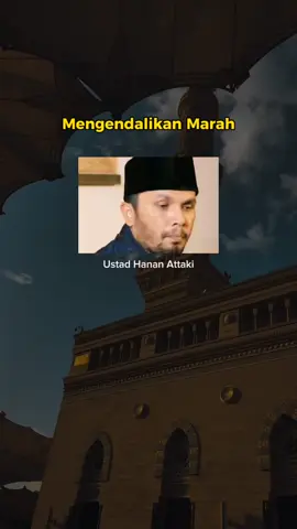 Mengendalikan marah #ustadhananattaki 