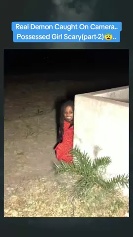 Real Demon Caught On Camera.. Possessed Girl Scary(part-2)😨.. #fyp #scarything #horrible #creepy #foryou #scary #ghost #demon #possessed #girl #haunted #skinwalker #walk #rake 