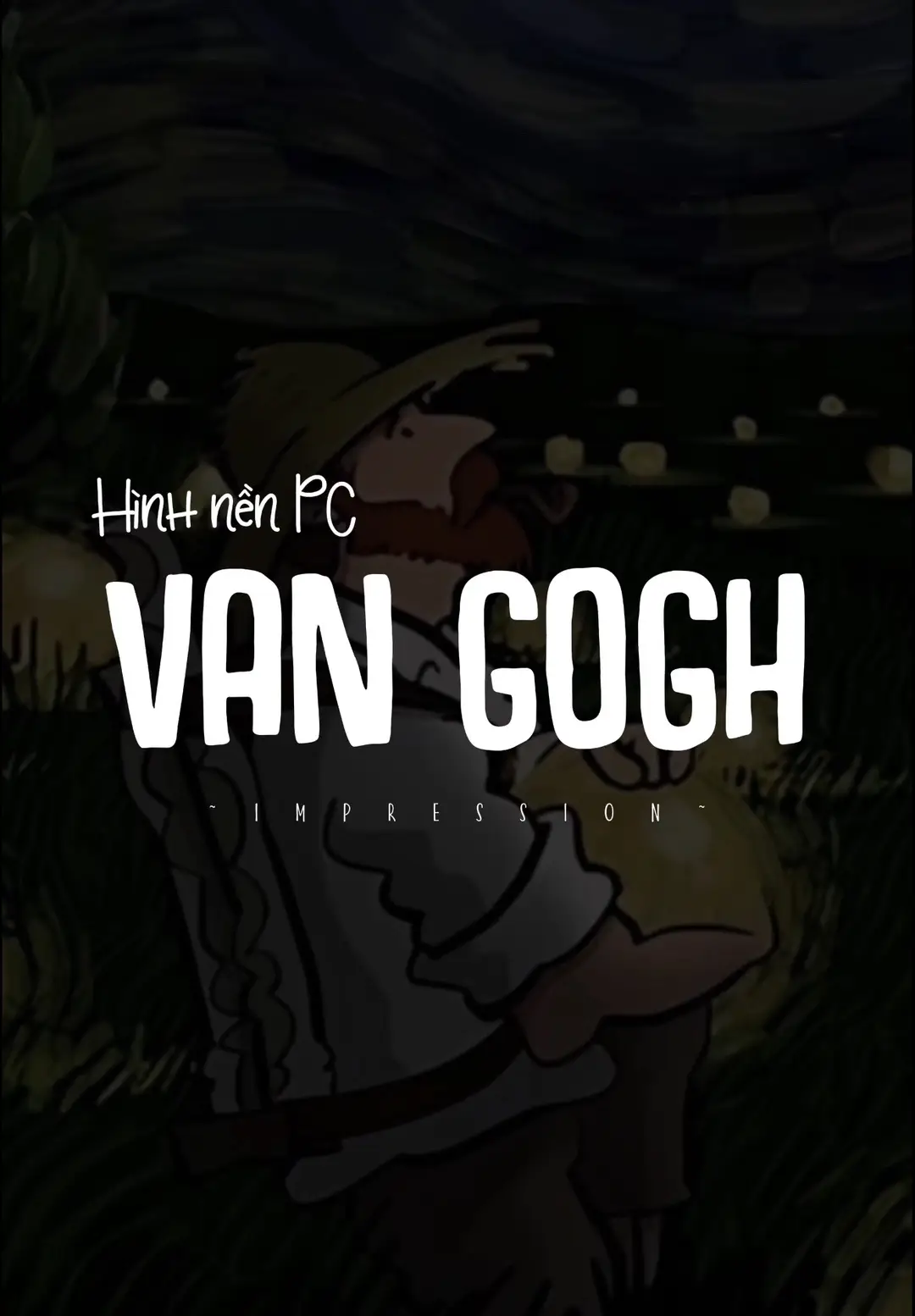 Tập 45 | Van Gogh #nang #wallpaper #hinhnenmaytinh #xh #fyp 