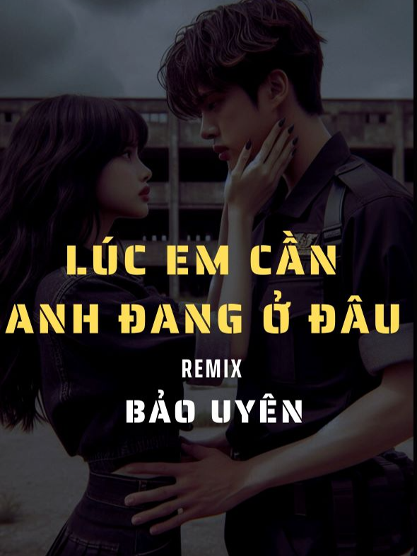 😢 ... * Lúc  Em Cần Anh Đang Ở Đâu Remix - Bảo Uyên #lucemcananhdangodauremix #hitremix2024 #leeedm #leeedmmuzik 