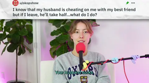 I know that my husband is cheating on me with my best friend but if I leave, he'll take half... what do I do? #reddit #redditstories #redditreadings #reddit_tiktok 