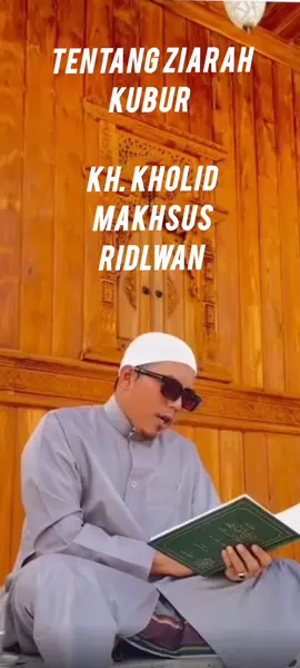 #KH_KHOLID_MAKHSUS_RIDLWAN  tentang ziarah kubur 
