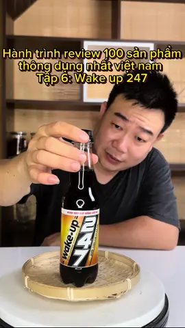 Tập 6: Wake-up 247 Hành trình review 100 sản phẩm thông dụng nhất việt nam #xuhuong #xuhuongtiktok #quangbeoreview2 #sanphamtot #sanpham #wakeup247 #nuocuong 