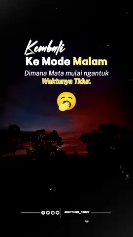 Kembali ke mode malam. #selamatmalamsemua😊🙏 #selamatberistirahat #ngantuk #tidur #mimpiindah #tetapsehat #tetapsemangat💪💪 #EkspresikanDenganCapCut #CapCut 