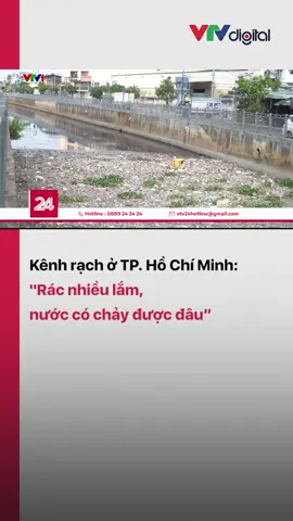 Tình trạng ô nhiễm kênh rạch ở TP. Hồ Chí Minh đang ở mức báo động. Kênh rạch đã không còn là nơi khơi thông dòng nước mà thay vào đó là nơi chứa rác thải. #vtv24 #vtvdigital #tiktoknews #tphcm #moitruong #onhiemmoitruong #racthai