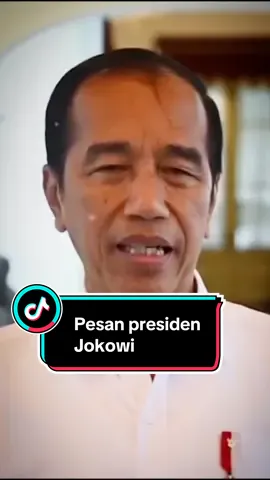 Pesan presiden Jokowi ke seluruh rakyat Indonesia. #jokowi #jokwidodo #presidenjokowi  #barusaja #hariini #fyp 