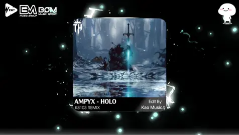 AMPYX - HOLO - K8103 REMIX || Nhạc Nền Hot Tik Tok 2024♫ || Edit By Kao Music♫ #kaomusicvn♫ #ampyx #holo #k8103 #nhacchill #chill #nhacedm #edm #EDM #nhachaymoingay #nhacchillmoingay #nhạc #nhạc #music #song #🍀🍀🍀 #thugian #trendmusictiktok #xuhuong 