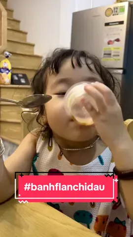 Một chiếc em bé siêu thích bánh Flan #xuhuong #flan #khoinghiep 