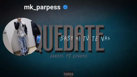 -baby si tú te vas- #🔥 #paratiiiiiiiiiiiiiiiiiiiiiiiiiiiiiii #quedate #viral #viral #viral #apoyo #music #viralvideo #musica #lyricsvideo #fyp #fypage #fyppppppppppppppppppppppp 