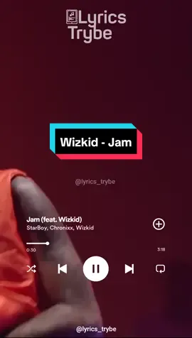 Wizkid - Jam (Lyrics)  #lyricstrybe #afrobeats #newmusic #bnxn ruger #tiktokmusic #livepe#rformance #lyricsvideo #viral #music #musiclyrics #foryou #fyp #naijalyrics
