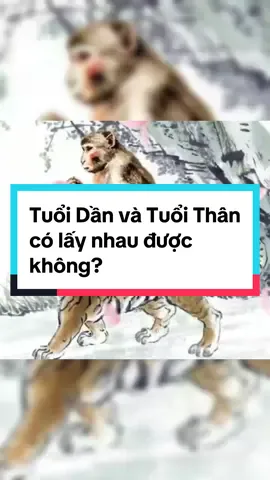 Tứ hành xung Dần-Thân có lấy nhau được không? #kienthuc #nguhanh #xuhuong #phongthuytamlinh #phongthuycaivan #nhiemmau🙏🙏🙏 #phatphapvobien 
