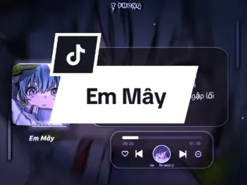 Tập 291 | Em lang thang tựa mây đêm nay trôi hững hờ... ||| Em Mây remix #tphong05 #chill #tamtrang #music #xuhuong #xh 
