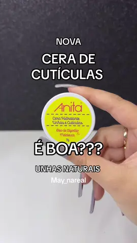 Testando a nova cera de cutículas e unhas da Anita Resenha de produtos #unhas #cuticula #cuticulasperfeitas #unhasnaturais #dicasdeunhas #testandoprodutos #unhasgrandes #cutilagemperfeita #unhaslindas #cuidadoscomasunhas 