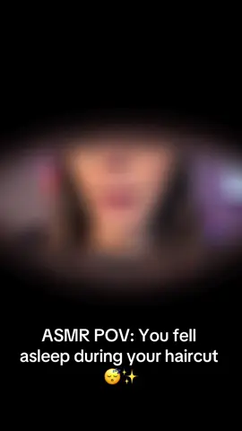 ASMR POV: you fell asleep during your haircut 😅😴 #asmrvideo#asmr#asmrsounds#asmrroleplay#asmrroleplays#asmrforsleep