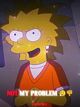 Not My Problem 😮‍💨🤙 #foryoupage #lossimpson #lisasimpson #lossimpson #Edit #foryoupage❤️❤️ #velocity #lossimpson #lisaedit #lisasimpson #lossimpsons 
