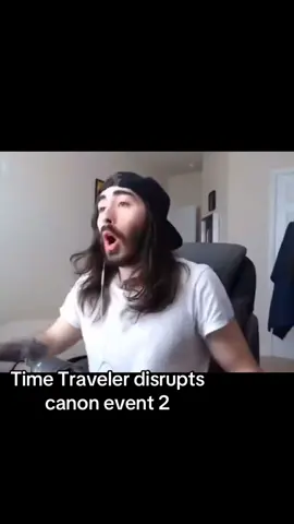 How does this keep happening? #funny #meme #timetravel #canonevent #moistcr1tikal 