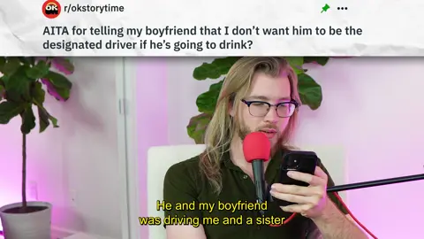 AITA for telling my boyfriend that I don't want him to be the designated driver if he's going to drink? #reddit #redditstories #redditreadings #reddit_tiktok 