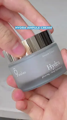 Da căng bóng, dịu mát, không bí bách dù trời oi bức, với gel dưỡng ẩm Hydra Ampule Cream #9wishes #9wishesvietnam 