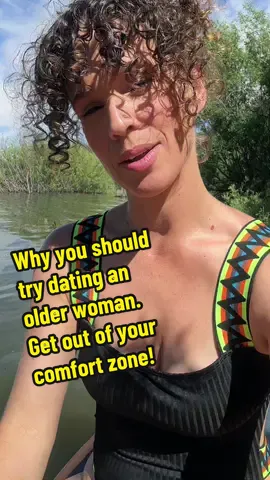 Why you should try dating an older woman.  Get out of your comfort zone!
