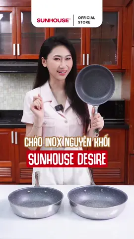 ☘️Bền bỉ theo năm tháng, sử dụng đa dạng trên mọi loại bếp☘️ Chảo inox Sunhouse chính là sự lựa chọn hoàn hảo cho bạn!👍👍👍 #chaoinoxnguyenkhoi#chienroi #KitchenHacks #sunhouse #tiktok #muangay  