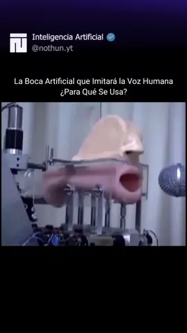 La Boca Artificial que Imitará la Voz Humana: ¿Para Qué Se Usa? La inteligencia artificial ya es conocida por muchos, pero aquí viene la 