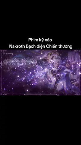 Phim Kỹ xảo - Nakroth Bạch diện Chiến thương #lqm #xuhuong #fyp #lienquan #edit #editlienquan 
