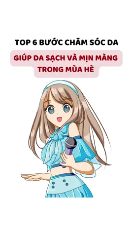 Top 6 bước chăm sóc da giúp da sạch và mịn màng trong mùa hè. #lamdep #myphamchinhhang #ooabeautyofficial #ooabeauty #mypham #xuhuong #xuhuongtiktok 