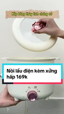 Nồi lẩu điện kèm xửng hấp chỉ 169k #giadungcnv #xuhuong #noilaudien #noilaudanang #xuhuongtiktok #viralvideo #lyhaiminhha 