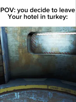 #CapCut brave decision #turkey #country #fallout #fallout4 #falloutmeme #falloutmemes #fallout4meme #fallout4memes #fyp #fypage #fypp #trend #trends #trending #real #relatable #realasf #hotel #turkeyhotel #dirty #fypシ゚ #viral #virall #viralvideo 