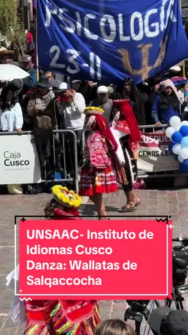 UNSAAC- Instituto de Idiomas Cusco Danza: Wallatas de Salqaccocha #unsaac #cusco #peru #peru🇵🇪 #cuscoperu🇵🇪 # #homenajealcusco #desfile #intiraymi #junio #2024