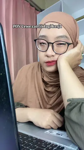 Kayak gini ga sih? #wfh #cewecantik #pov 