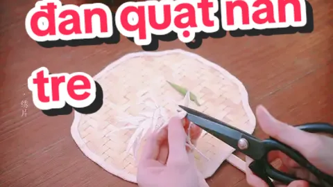 hãy đan quạt tre tặng người yêu chụp ảnh nhé #teen #depokhapmoinoi#kheotay  #chupanh #DIY #handmade #quatcotrang #thủcông #cotrang 
