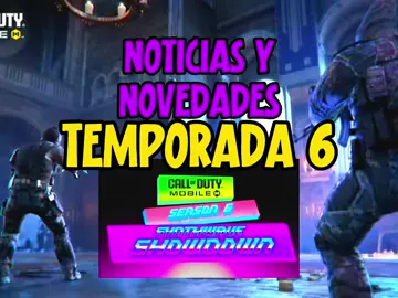 NOTICIAS Y NOVEDADES TEMPORADA 6 DE COD MOBILE - NUEVA ACTUALIZACION #CapCut #CallofDutyMobile #codm #CallOfDutyMéxico #codmranked #codmobile 