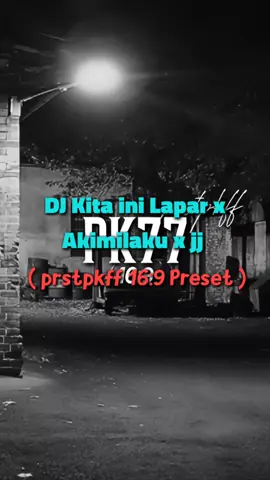 #prspkff ; ini Lapar ini gameplay bang 🗿 #fyp #kuya_pk #pakyawbiotedit #pk_preset #presetalightmotion  . . @primedashml 