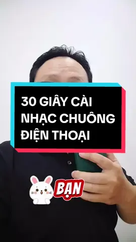 30 GIÂY CÀI NHẠC CHUÔNG ĐIỆN THOẠI #tiktok #xh #fypシ #congnghesaigon #trending #viral #congnghe #xuhuong #meocongnghe #yeucongnghe #thanhcongnghe 
