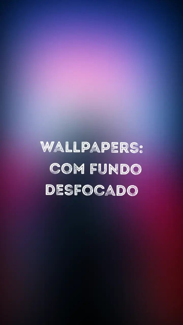 wallpapers com fundo desfocado #foryou #walpapper 