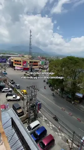 Rindu kotamobagu sih#manado #bolmut #kotamobagu #fypシ゚viral #fypdong 