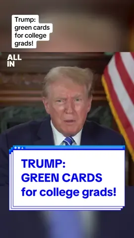 Trump says Green Cards for college grads on day one! #trump #tiktok #election #2024election #politics #immigration 