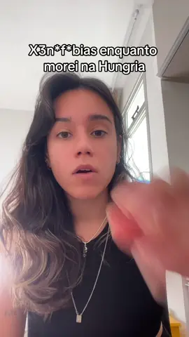 Casos de xe n*f*bia que presenciei morando na #hungria #intercambio #europa #imigrante #imigrantesbrasileiros 