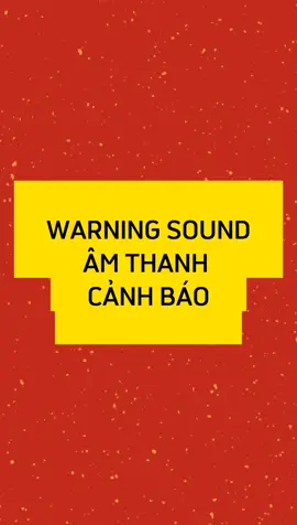 âm thanh cảnh báo ngân mê edit warning sound effect. 