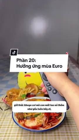 Phần 20: vừa ăn vừa xem đá banh thì còn gì bằng đúng hong nè #xh #fyp #tiemtaphoa #euro2020 