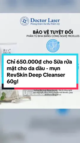 Chỉ 650.000₫ cho Sữa rửa mặt cho da dầu - mụn RevSkin Deep Cleanser 60g!#laligachampion #ViralBeauty #duongda #myphamyskin #xuhuong 