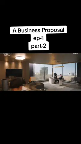 #foryour #abusinessproposalep1part-2 #foru #fypp 
